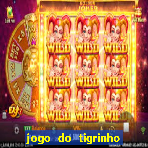 jogo do tigrinho plataforma chinesa